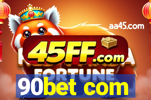 90bet com